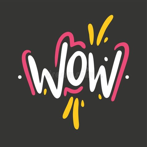 Wow. Hand drawn lettering. Motivation phrase. Isolated on black background royalty free illustration Wow Typography, Kawaii Lettering, Collage Tattoo, Text Label, Black Background Illustration, Calligraphy Types, Decoration Balloon, Design Studio Logo, Neon Words