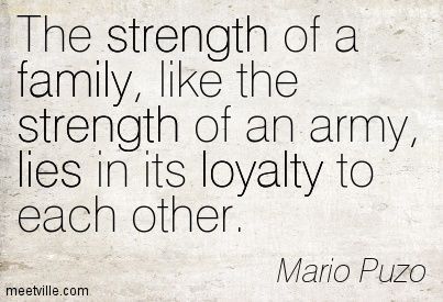 Family Loyalty Quotes, Mario Puzo, Family Loyalty, Loyalty Quotes, Gangster Quotes, Quotes About Family, Quotes Family, Character Quotes, About Family