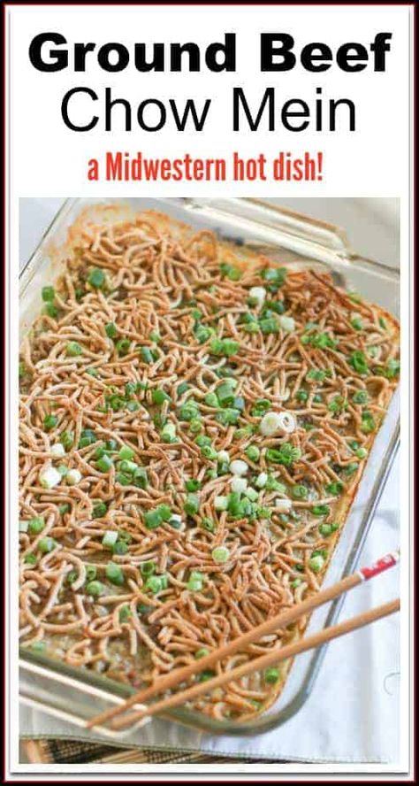 Chow Mein Hotdish Recipe, Ground Beef Chow Mein, Chow Mein Casserole, Beef Chow Mein, Hotdish Recipes, Ground Beef Rice, Chow Mein Recipe, Beef Rice, Chow Mein Noodles