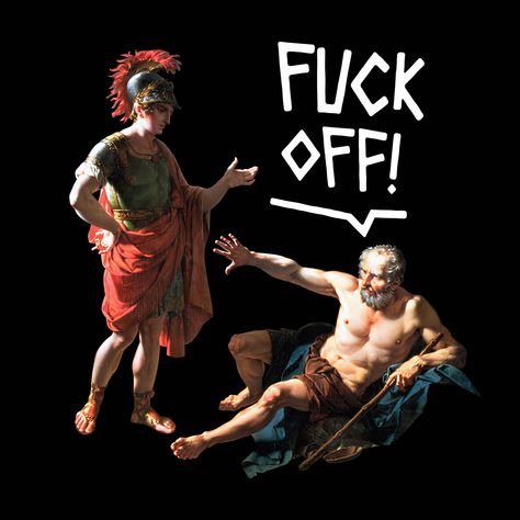 Diogenes tells Alexander ... It is THE philosophical rejection of power structure and authority. And yes, you can order this design on a shirt from our store 😋 Greek Philosophers Aesthetic, Philosophy Aesthetic Art, Philosophy Funny, Psychoanalysis Art, Power Structure, Philosophy Memes, Historical Humor, Literature Humor, History Jokes