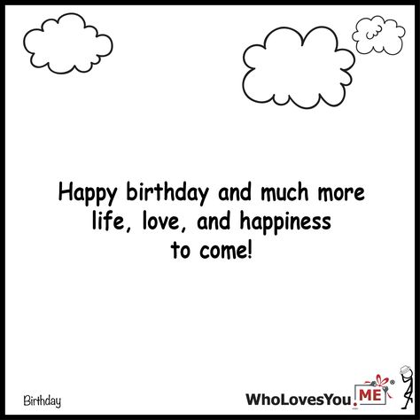 Happy Birthday Another year older none the wiser- http://WhoLovesYou.ME #gigeo #birthday #quotes #wishes Small Happy Birthday Wishes, Birthday Wishes Small Quotes, Small Birthday Wishes For Best Friend, Birthday Wishes For Small Sister, Small Birthday Wishes, Birthday Wishes Best Friend, Calligraphy Birthday, Cool Happy Birthday Images, Happy Birthday Captions