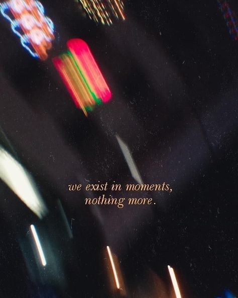 we exist in moments, nothing more.✨ . . . #quotes #quote #quoteoftheday #motivationalquoteoftheday #quotedaily #deep #deepquote #excist #moments #happymoments #excistence #moments✨ #mindfulmoments #nightvibes #fallfeed #aestheticgoals #goals We Exist In Moments Nothing More, We Exist In Moments, Sixth Dimension, Twenty Fine, Info Board, More Quotes, Night Vibes, Nothing More, Spiritual Art