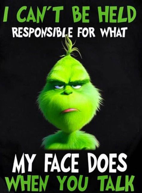 List : 20+ Best The Grinch Quotes (Photos Collection) Grinch Quotes Funny, The Grinch Quotes, The Grinch Smile, Grinch Sayings, Grinch Memes, Grinch Images, Grinch Stuff, Funny Grinch, Grinch Quotes