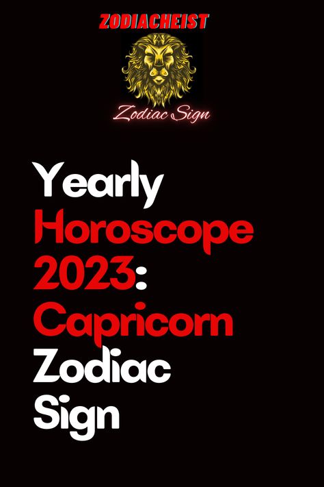 Capricorn Career, Capricorn Daily Horoscope, Horoscope 2023, Capricorn Zodiac Sign, Yearly Horoscope, Astrology Horoscopes, Capricorn Zodiac, Astrological Sign, Zodiac Capricorn