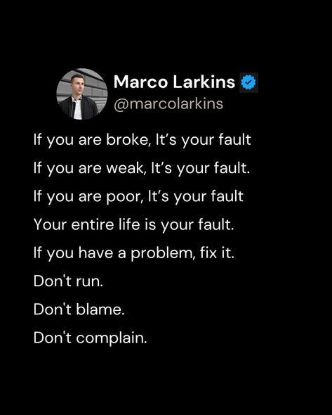 No more running. No more blaming. No more complaining. It’s time to step up, take responsibility, and fix it. 💪 Think about it. Complaining about your circumstances won’t change them. Blaming others won’t make you any richer, stronger, or happier. Running away from your problems won’t make them disappear. The only way to overcome your obstacles is to face them head-on and take control. 🧠 Life is tough, but so are you. You’ve got the strength, the determination, and the capabil... No More Excuses Quotes, Excuses Quotes, Taking Responsibility, Stop Making Excuses, No More Excuses, Blaming Others, Take Responsibility, Making Excuses, Life Is Tough