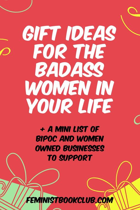 Gift ideas for the badass women in your life - or honestly? yourself. This gift guide features feminist-forward products from BIPOC and women owned businesses by the one and only Nina. Feminist Gift Ideas, Feminist Gifts, Must Read Novels, Feminist Books, Womens Month, Work On Writing, Feminist Gift, Female Empowerment, Month Gifts