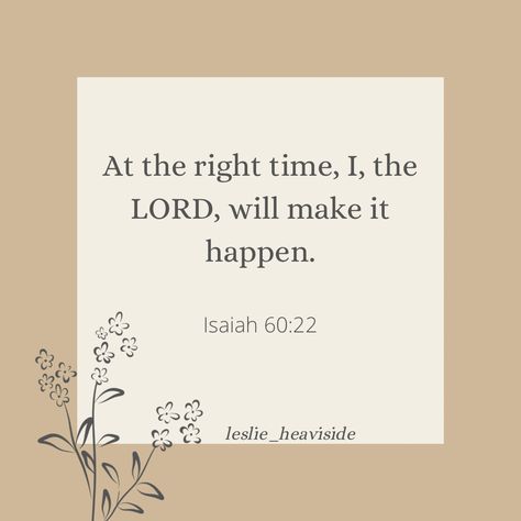 Whatever you are waiting on God to do, rest assured He will do it. And He will do it at the right time Waiting On Gods Timing, Gods Timing Is Perfect, Church Merch, God's Timing Is Perfect, Isaiah 60 22, Bible Object Lessons, Waiting On God, Christian Stuff, Christian Bible Quotes