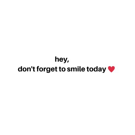 Smile And Move On Quotes, That Smile Quotes, Smile More Aesthetic, Hey Cutie Quotes, Quotes About Smiling Happiness, Quotes To Make People Smile, Hey You Quote, Smile Aesthetic Quotes, Smile Today Quotes