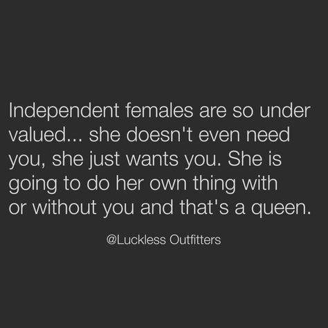 Independent Woman, Independent Women Quotes, Independent Women, Queen Quotes, Need You, Woman Quotes, Great Quotes, Relationship Quotes, Life Lessons