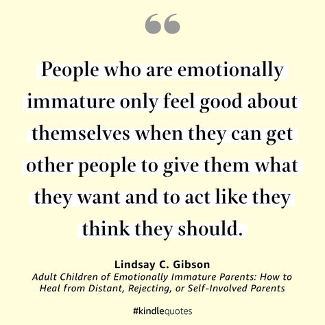 Recovering From Emotionally Immature Parents, Attention Seeking Behavior In Adults, Childish Adults Quotes, Immature Parents Quotes, Immature People Quotes, Immature Adults Quotes, Childish Quotes, Adult Children Of Emotionally Immature, Mother Healing