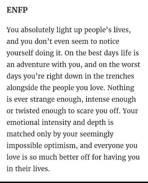 Dunno about the bright day stuff but I like the rest! Enfp Women, Enfp Traits, Enfp Things, Enfp And Infj, Enfp Personality, Enfp T, Myers Briggs Personality Types, Myers Briggs Personalities, Myers Briggs Type