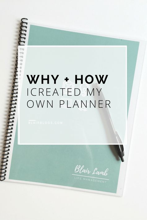 If store-bought planners aren't suiting your needs, think about designing your own! It's easier than you think! | How To Create Your Own Planner | BlairBlogs.com Design Your Own Planner, Homemade Planner, Family Budget Planner, Create Your Own Planner, Diy Planner Notebook, Ultimate Planner, Creative Planner, Planner Tips, Custom Planner