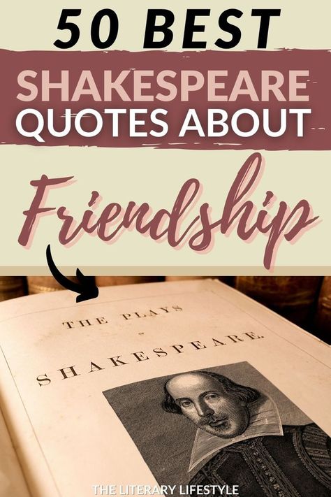 50 Best Shakespeare Quotes about Friendship Quotes By Shakespeare, Friends Betrayal, All The Best Quotes, On Friendship, Classic Quotes, Best Quotes From Books, Shakespeare Quotes, Love And Friendship, Author Quotes