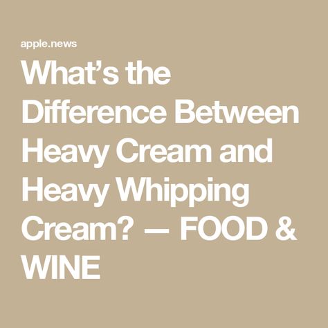 What’s the Difference Between Heavy Cream and Heavy Whipping Cream? — FOOD & WINE Heavy Cream Whipped Cream, Recipes Using Heavy Whipping Cream, Heavy Whipping Cream Recipes, Heavy Cream Recipes, Kitchen Tricks, Recipes With Whipping Cream, Cooking Stuff, Whipping Cream, What To Use