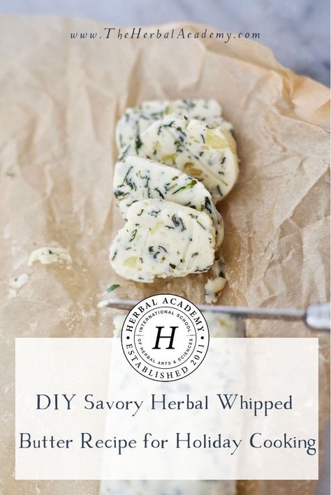 Herbal Butter Recipes, Whipped Butter For Bread, Whipped Butter Recipe, Savory Galette, Compound Butters, Herbal Academy, Whipped Butter, Bread Biscuits, Butter Recipes