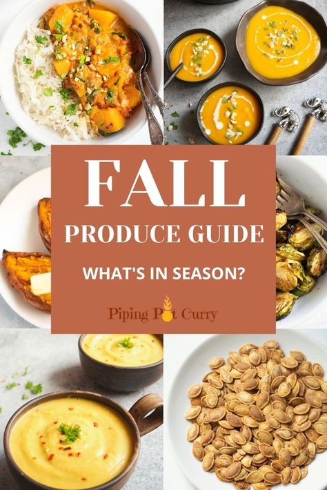 Fall is here! Seasonal eating is the most flavorful and nutrient-dense way to eat while still conserving money. Here's a fall produce guide to help you choose and prepare using seasonal food! | Fall fruits | Fall vegetable | Whats in season | pipingpotcurry.com Fall Seasonal Vegetables, Fall Veggies In Season, Vegetables In Season By Month, Fall In Season Produce, Fall Produce In Season, Fall Fruits In Season, Vata Season, Produce In Season, Seasonal Produce Guide