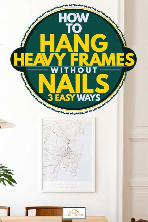 Hanging Pictures Without Nails, Easy Pride Nails, New Style Ideas, Hanging Heavy Pictures, Picture Hanging Tips, Hanging Pictures On The Wall, Pallet Picture Frames, Wall Decorations For Living Room, Pride Nails