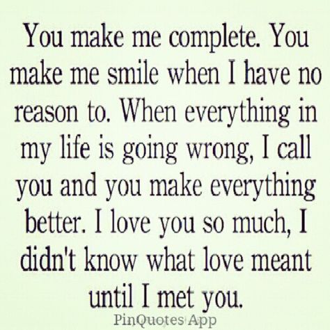 Sweetheart, you soooo complete me in so many ways!! You mt love have shown me what true love is!! Thank you!! I LOVE YOU!! Girlfriend Quotes Relationships, What Love Means, Love Quotes For Him Romantic, Girlfriend Quotes, Cute Couple Quotes, I Love You Quotes, Boyfriend Quotes, The Perfect Guy, Romantic Love Quotes