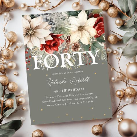 Festive Winter Florals 40th Birthday Invitation 40th Birthday Christmas Theme, Months Design, Birthday Party Template, 90th Birthday Invitations, 70th Birthday Invitations, Winter Florals, 80th Birthday Invitations, 50th Birthday Party Invitations, Elegant Birthday Party