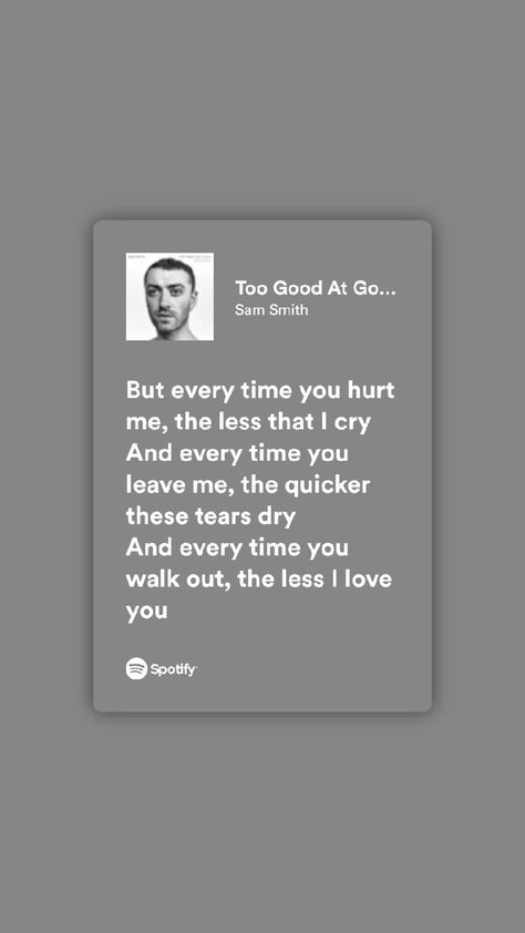 To Good At Goodbyes, Too Good At Goodbyes Lyrics, Sam Smith Songs, Sam Smith Lyrics, Good At Goodbyes, Goodbye Lyrics, Lyrics Wallpaper, Music Taste, Iphone Wallpaper App