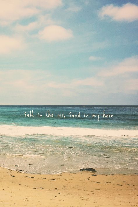 Beachy iPhone wallpaper. Salt in the air, sand in my hair. Beachy Iphone Wallpaper, Salty Hair Quotes, Sun And Sand Quotes, Salt Water Quotes, Sand Phone Wallpaper, Sun Sand Sea Quotes, Salty Hair Quotes Beach, Hair Poster, Sun Quotes