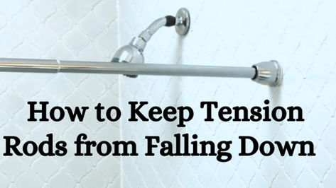 How to Keep Tension Rods from Falling Down or Slipping - Organized Work Tips Shower Curtain Rod Ideas Hacks, Uses For Tension Rods, Shower Rod Hacks, Tension Rod Curtains, House Maintenance, Deep Cleaning Hacks, Tension Rods, Airbnb House, Saving Hacks