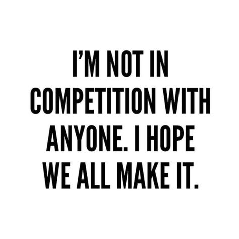 Quote about Competition in Business. I’ve always been a cheerleader for others so this just makes sense. Life Isnt A Competition Quotes, Cheer For Each Other Quotes, Be A Cheerleader For Others Quote, Being Appreciative Quotes, Competition Quotes Funny, Be Your Own Competition Quotes, Always Improving Quotes, Competition With Yourself Quotes, Business Competition Quotes