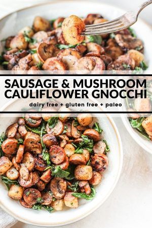 Sausage Mushroom, Cauliflower Gnocchi, Spring Veggies, Paleo Dishes, Gnocchi Recipes, Spinach Stuffed Mushrooms, How To Cook Sausage, Healthy Foodie, Cauliflower Recipes