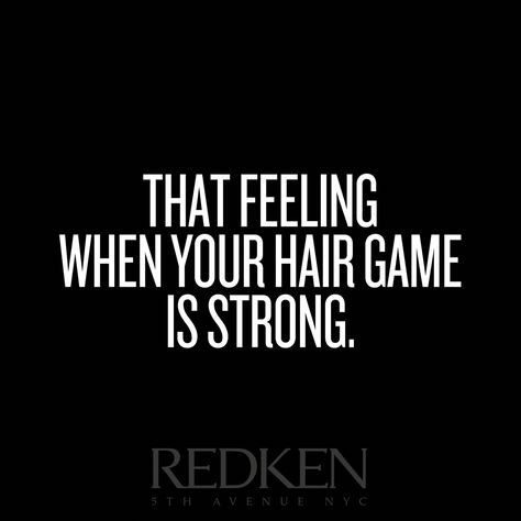 That feeling when your hair game is strong #redkenready Hair Humor Hilarious, Hairdresser Humor, Hair Quotes Funny, Hair Captions, Natural Hair Quotes, Hair Salon Quotes, Stylist Quotes, Hairdresser Quotes, Hair Meme