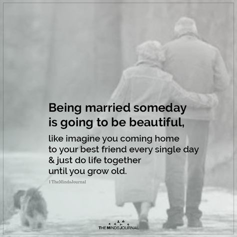 Being Married Someday Marry Best Friend Quote, Father Day Quotes, Getting Married Quotes, Someday Quotes, No Half Measures, Marry Best Friend, Southern Girl Quotes, Married Life Quotes, Quotes Breakup