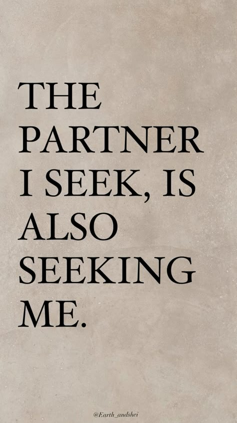 The partner i seek is also seeking me!  #life #lifestyle #affirmations #daily #quotes #quoteoftheday #quotestoliveby #quotesaboutlife #positive #positivethinking #spiritualawakening #spirituality #success #love   #money #life #affirmations #motivation #pinterest Not Being Included, Quotes For Marriage, Lifestyle Affirmations, Me Affirmations, He Needs Me, Relationship Vision Board, Quotes Men, Quotes Manifesting, Love Manifestation