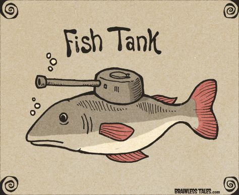 Fish Tank - Brainless Tales Punny Puns, Visual Puns, Grammar Humor, Animal Puns, Corny Jokes, Cute Puns, Bad Puns, Puns Jokes, Jokes And Riddles