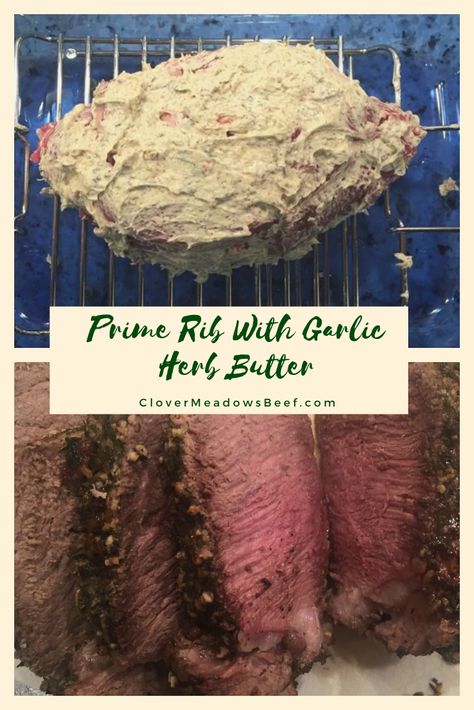 Scientist Experiments, Beef Chart, Boneless Prime Rib Roast, Slow Roasted Prime Rib, Smoked Prime Rib, Compound Butters, Herb Butter Recipe, Prime Rib Roast Recipe, Ribeye Roast