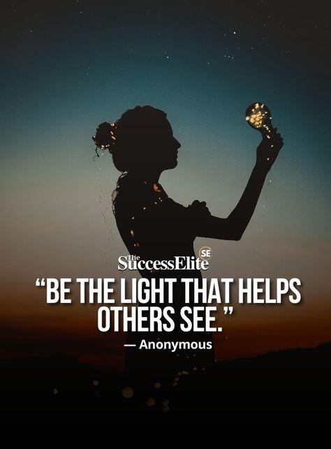 Be A Light For All To See, Illumination Quotes, You’re My Light Quotes, You Are The Light, Be A Light Quote, Lights Quotes Short, Guiding Light Quotes, Be The Light Quote, Find Your Light Quote