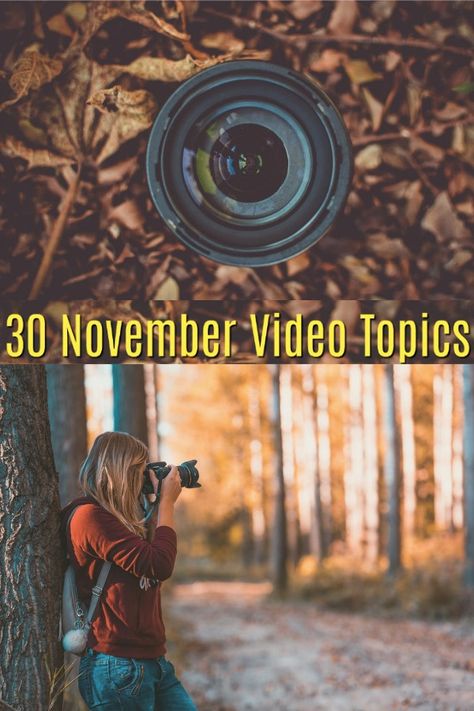 30 November Video Topics « Vlogging Prompts « Mama's Losin' It! November Video Ideas, Youtube Video Prompts, November Youtube Video Ideas, November Vlog Ideas, 30 November, Video Ideas, Bucket Lists, Youtube Video, Viral Videos