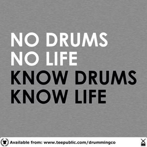 Know Drums Know Life Drummer Quotes, Marching Band Quotes, Drums Quotes, Mapex Drums, Musician Quotes, Jen Ledger, Netflix Codes, Drums Art, Band Jokes