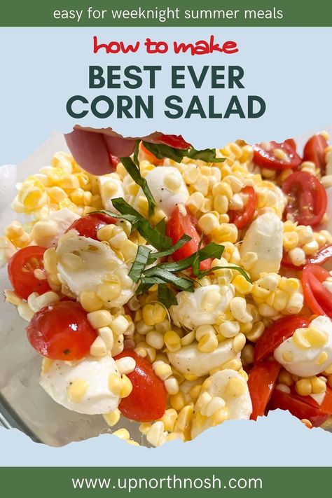 Corn And Tomato Salad, Corn Mozzarella Tomato Salad, Corn And Cherry Tomato Salad, Orka And Tomatoes Corn, Grape Tomato Recipes, Corn And Bean Salad, Caprice Salad Tomato Mozzarella, Tomato Mozzarella Salad, Corn Tomato Salad