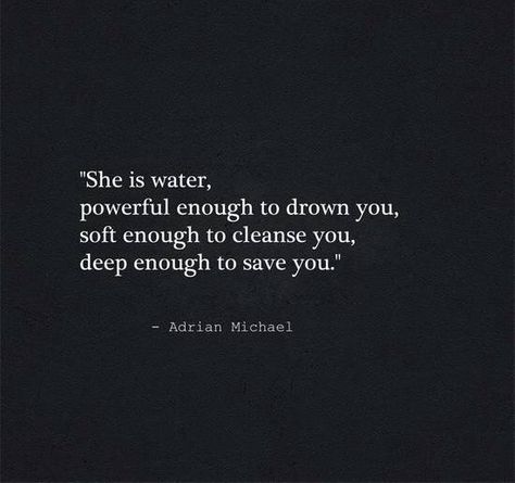 Quotes About Floating In Water, She Is Water Quote, She Strong Quotes, Water Sign Quotes, Water Inspirational Quotes, She Is Water, Scorpio Meme, Floating Quotes, Awakened Woman