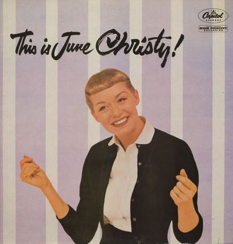 It is! Singer Album Cover, June Christy, William Claxton, Jazz Records, Classic Album Covers, Vinyl Covers, Record Jacket, Cool Jazz, Record Covers