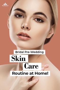 Bridal Care Routine, Wedding Glow Up Checklist, Pre Makeup Skincare Routine, Bridal Skin Care Routine At Home, Pre Bridal Skin Care At Home, Bridal Skin Care Routine Indian, Skin Care Routine Indian, Pre Wedding Skin Care Routine, Pre Bridal Skin Care Routine