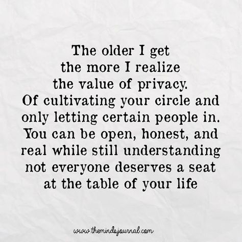 Small Quotes About Life, Encouragement Quotes For Men, Privacy Quotes, Getting Older Quotes, Realization Quotes, Quotes For Men, Like You Quotes, Value Quotes, The Minds Journal