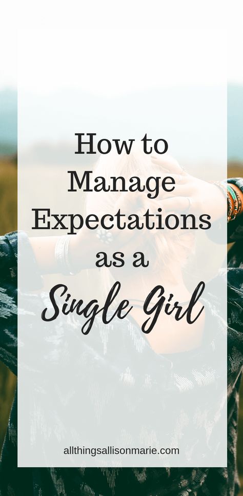 How to Manage Expectations as a Single Girl - All Things Allison Marie Early Relationship, Single Quotes Funny, Single Girls, Christian College, Inspirational Articles, Single Ladies, Christian Dating, Christian Woman, Single Quotes