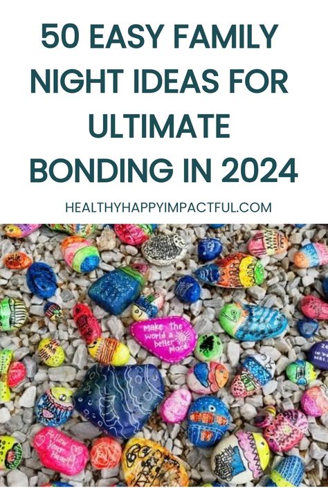 Colorful painted rocks with various patterns and inspirational messages scattered on a gravel surface, representing family bonding activity ideas. Family School Night Ideas, Theme Nights For Family Vacation, Fall Crafts For Family Night, Family Night Ideas With Teenagers, Friday Night Family Fun At Home, Family Craft Night Ideas, National Night Out Ideas, Themed Family Nights, Family Night Dinner Ideas