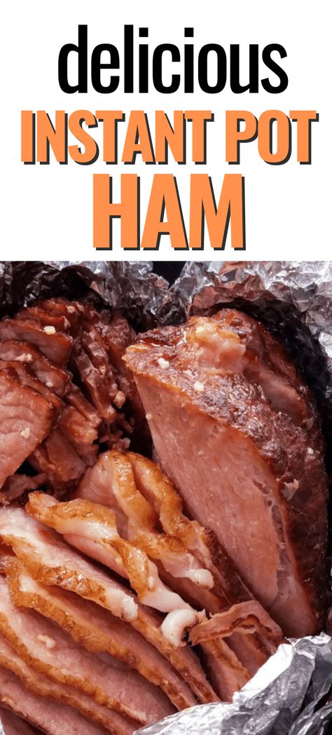 Ham Instapot Recipes, Thanksgiving Ham Instant Pot, Fully Cooked Ham In Instant Pot, How To Cook A Ham In The Instant Pot, Instapot Ham Recipe, Ham Roast Instant Pot, Bone In Ham In Instant Pot, Instapot Ham Recipes, Spiral Ham In Instant Pot