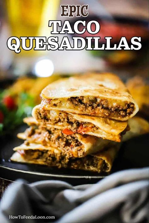 Mexican Quesadilla Recipes, Taco Quesadillas, Best Quesadilla Recipe, Best Taco Meat Recipe, Quesadilla Recipes Beef, Ground Beef Tacos, Healthy Tacos, Quesadilla Recipes, Taco Meat