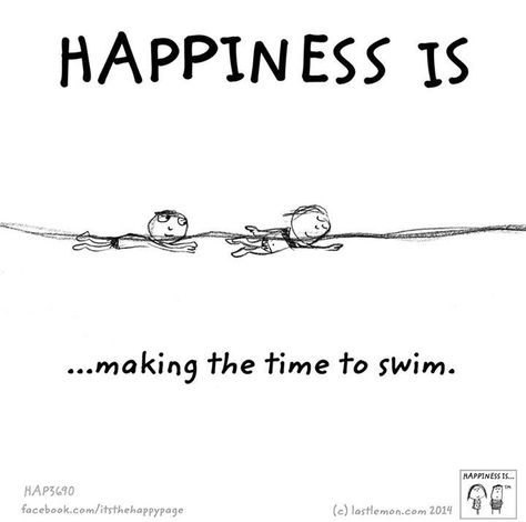 Happiness is making the time to swim | Happiness is | Pinterest ... Swimming Lesson Plans, Swimming Posters, Swimming Motivation, Swimming Memes, Swimming Pictures, I Love Swimming, Swimmers Life, Swimming Quotes, Swim Life