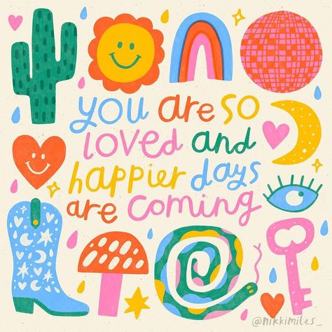 14/100 you are so loved and happier days are coming 🌵💖🌈🪩🙂✨ #100picturesofpositivity | Instagram Good Days Ahead, You Are Exactly Where You Need To Be, You Are So Loved, Cute Happy Quotes, Print Quotes, Tips To Be Happy, Collage Board, Typography Love, Happy Pictures