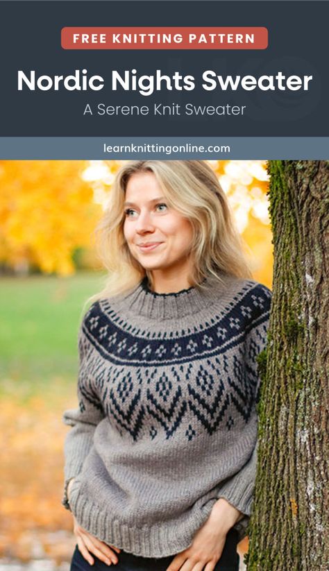 Delight in the comfort and beauty of this Nordic Nights Knit Sweater, a beautifully designed pullover that will also keep you extra cozy on chilly days. In fact, this round-yoked piece features a gorgeous colorwork that you'll want to display all winter long! | More free knitting patterns and tutorials at learnknittingonline.com Fair Isle Knitting Patterns Free, Sweater Free Knitting Pattern, Maglia Fair Isle, Free Knitting Patterns For Women, Knitting Patterns Free Sweater, Icelandic Sweaters, Nordic Sweater, Fair Isle Knitting Patterns, Colorwork Knitting