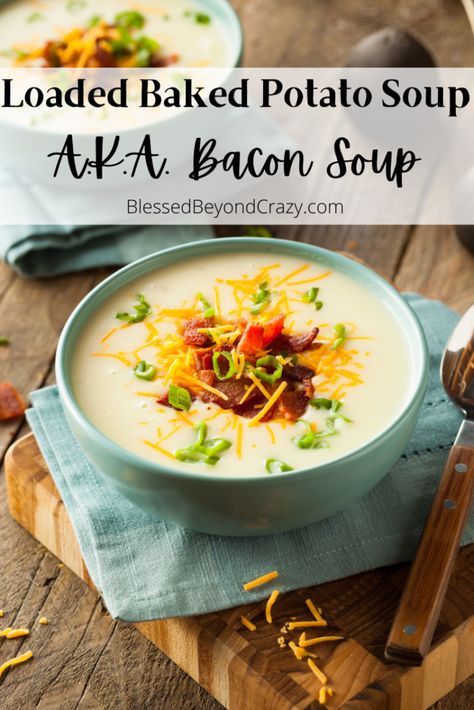 Loaded Baked Potato Soup A.K.A. Bacon Soup is a family favorite and easy to make gluten-free. #glutenfree #soup #potato #food #recipe #blessedbeyondcrazy Pulled Pork Soup, Baked Potato Soup Easy, Loaded Baked Potato Soup Recipe, Pork Soup Recipes, Soup Potato, Potato Food, Easy Baked Potato, Baked Potato Soup Recipe, Potato Soup Easy