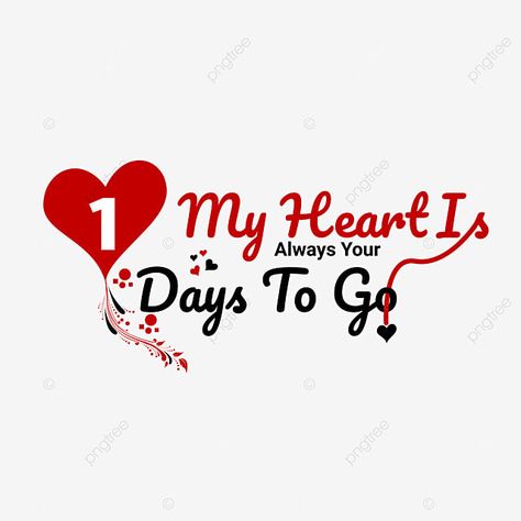 2 Days To Go Countdown Wedding, 1 Day To Go Countdown Wedding, 5 Days To Go Countdown Wedding, Marriage Hand, Countdown Wedding, Countdown Quotes, One Day To Go, Forever Love Quotes, Wedding Vector Art